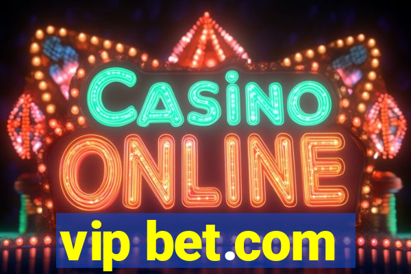 vip bet.com